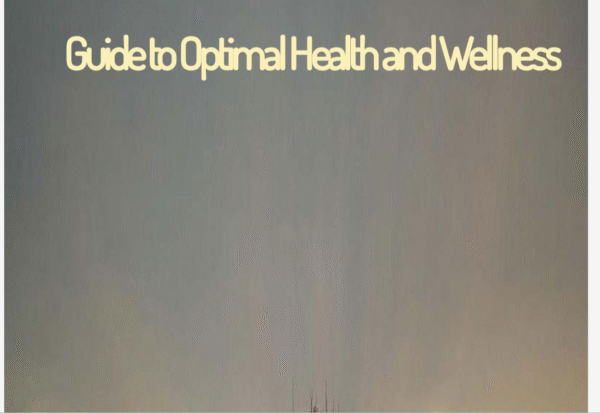Guide to Optimal Health and Wellness
